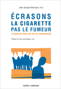 Écrasons la cigarette, pas le fumeur